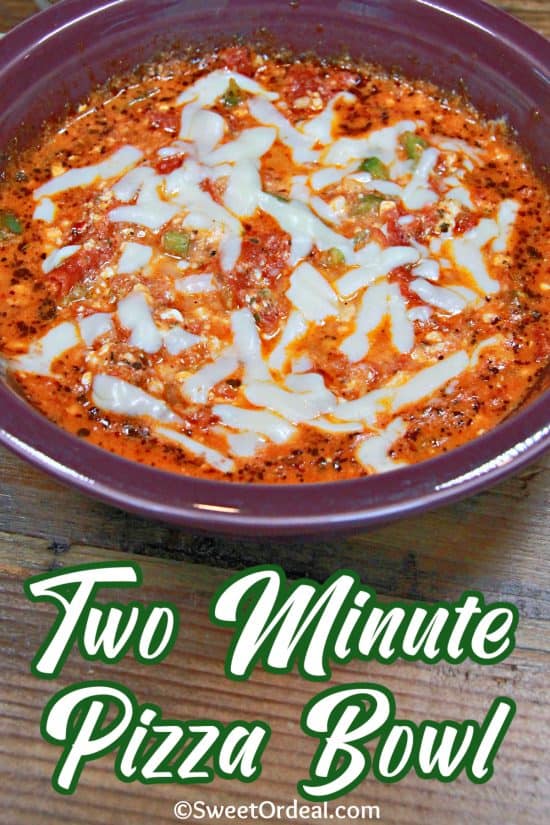 Two Minute Pizza Bowl satisfies all those pizza cravings without the crust.