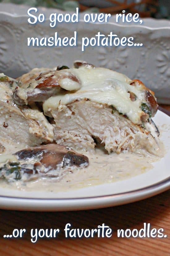 Chicken in Mushroom Sauce has sautรฉed mushrooms, spinach, and plenty of cheese.