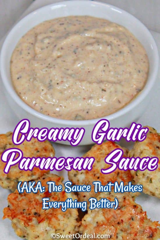 Creamy Garlic Parmesan Sauce is rich, tangy, garlicky, and it makes everything better.