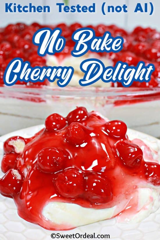 No Bake Cherry Delight requires no oven, just 5 simple ingredients for this easy, make-ahead dessert.