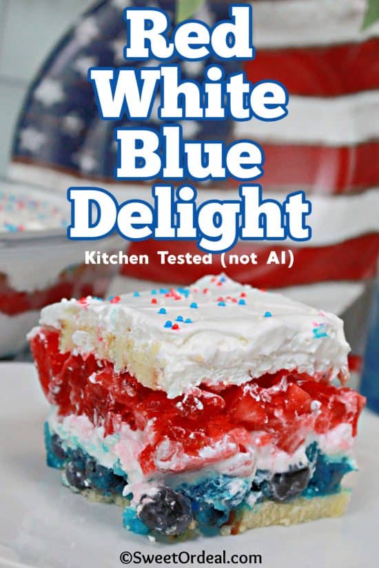 Red White Blue Delight has layers of pound cake, gelatin, fresh berries, and a delicious cream cheese filling.