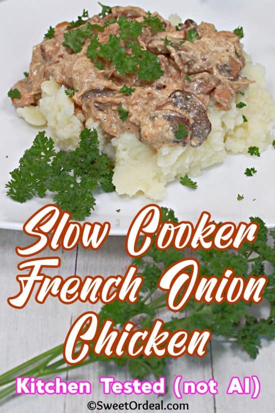 Slow Cooker French Onion Chicken has a rich, creamy mushroom and onion flavored sauce.