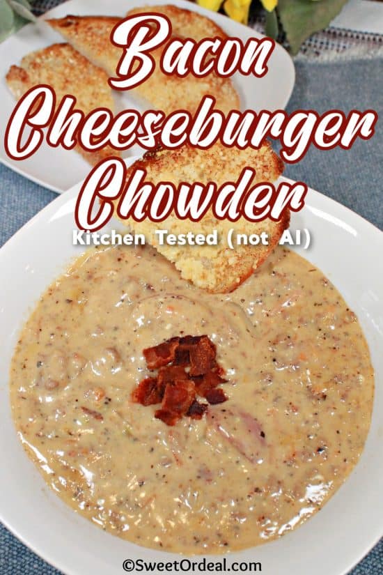 Bacon Cheeseburger Chowder is perfect for cold nights or hungry families making 10 delicious cups.